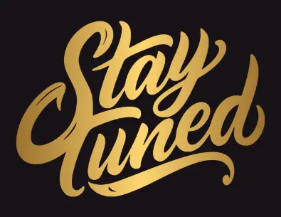 Stay Tuned